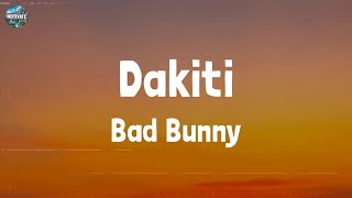 Bad Bunny  Dakiti Lyrics [upl. by Nitsud]