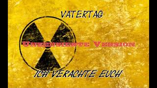 VatertagIch verachte Euch unzensierte Version [upl. by Kcerb753]