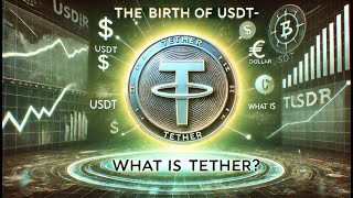 The Birth of USDT What is Tether [upl. by Noek304]