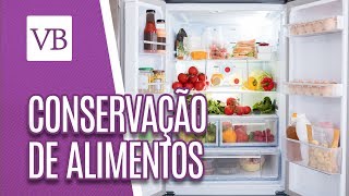 Conservação Armazenamento e Validade de Alimentos  Você Bonita 010518 [upl. by Ttennaej]