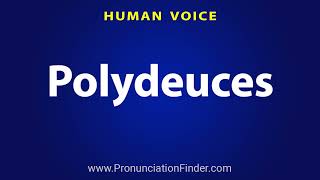 How To Pronounce Polydeuces [upl. by Atilal]