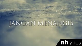 Jangan Menangis  Aizat Amdan Lirik Video HD [upl. by Dlareme]