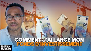 Comment jai lancé mon fonds dinvestissement [upl. by Lorianna]