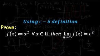 Real analysis Limit Proof using epsilonDelta Definition fxx² then lim fx  c² [upl. by Ecela837]