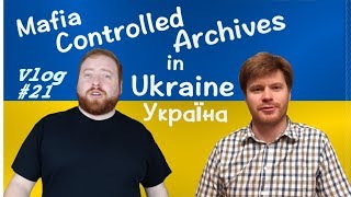 Mafia Controlled Archives in Ukraine Alex Krakovsky Fights for Open Access Vlog 21 [upl. by Genna197]