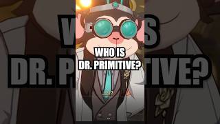 Who Is Dr Primitive  Honkai Star Rail honkaistarrail hoyocreators hsr penacony [upl. by Atiuqihc]