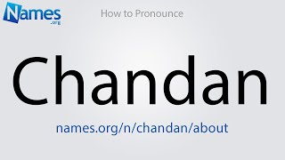 How to Pronounce Chandan [upl. by Aminta]