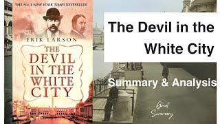 DEVIL IN THE WHITE CITY  Summary amp Analysis  Erik Larson [upl. by Nnalatsyrc83]