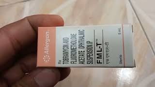 Fml T Eye Drops  Tobramycin And Fluorometholone Acetate Ophthalmic Solution  FmlT Eye Drops Uses [upl. by Lida]