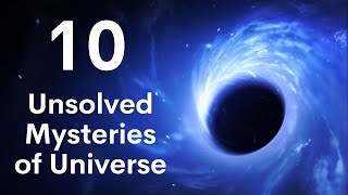 10 Unsolved Mysteries of the Universe  The Secrets of the Universe [upl. by Evante]