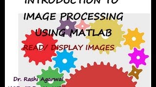 Introduction to Image processing toolbox of Matlab [upl. by Yerfdog]