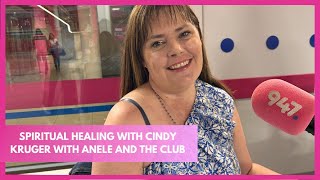 Spiritual Healing with Cindy Kruger  Anele and the Club [upl. by Nur]