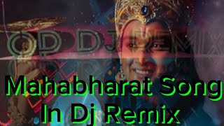 Mahabharat Songs In Dj Remix [upl. by Arihsat]