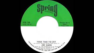 1971 HITS ARCHIVE Your Time To Cry  Joe Simon mono 45 [upl. by Zachery]