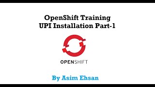 1 DevOps OpenShift Training  Installation UPI Part1 [upl. by Brent30]