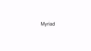 How to pronounce Myriad [upl. by Giltzow989]