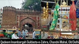 Qadeem Imambargah GuldastaeZahra Chandni Mahal Old Delhihow to reach from Turkman Gate [upl. by Pirri354]