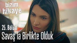 Biz Savaşla birlikte olduk  Bizim Hikaye 25 Bölüm [upl. by Kakalina512]