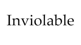 How to Pronounce Inviolable [upl. by Ainafetse]