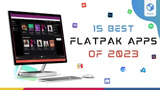 Discover the Best Flatpak Apps of All Time  Top 15 Edition NEW [upl. by Lynden552]