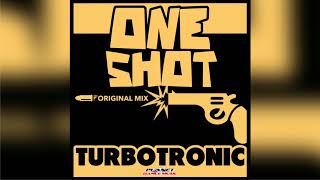 Turbotronic  One Shot Original Mix [upl. by Ahsal]