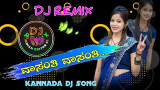 Vasanti Vasanti  DJ ANIL REMIX  Varsha  Kannada movie SonG [upl. by Magna167]