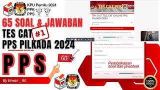 65 Soal Dan Jawaban Tes CAT PPS PILKADA 2024 Part1 [upl. by Ahsoet652]