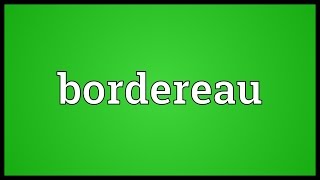 Bordereau Meaning [upl. by Eynobe]