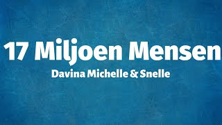 Davina Michelle amp Snelle  17 Miljoen Mensen Lyrics [upl. by Asirahc255]