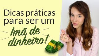 3 Dicas para ATRAIR DINHEIRO  Série Prosperidade Financeira [upl. by Selmore]