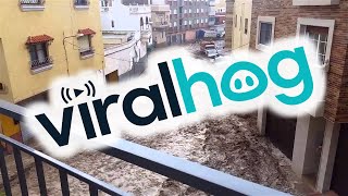 Serious Downpour Leads to Massive Flooding in Spain  ViralHog [upl. by Gnah]