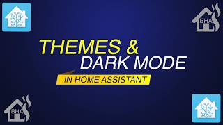 Themes amp Dark Mode in Home Assistant [upl. by Ineslta]