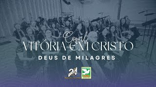 Deus de Milagres  Coral Vitoria em Cristo ADTRADICIONAL [upl. by Dlaregztif908]