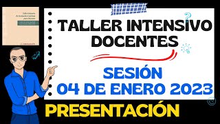 Presentación 4 de enero  Taller intensivo de formación continua 2023 [upl. by Nnaik]