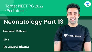 NEET PG 2022 Neonatology P13 Neonatal Reflexes  Pediatric  Lets Crack NEET PG  DrAnand Bhatia [upl. by Selinski168]