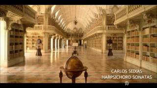 CARLOS SEIXAS  HARPSICHORD SONATAS I [upl. by Seafowl993]