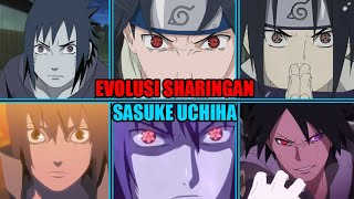 Penjelasan Semua Evolusi Sharingan Sasuke Uchiha Hingga Mendapatkan Rinnegan [upl. by Lenzi464]