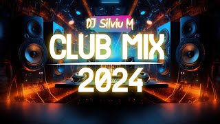 Music Mix 2024  Party Club Dance 2024  Best Remixes Of Popular Songs 2024 MEGAMIX DJ Silviu M [upl. by Drida656]