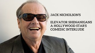 Jack Nicholsons Elevator Shenanigans A Hollywood Stars Comedic Interlude [upl. by Alyekahs280]