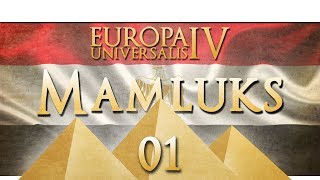 Europa Universalis 4  The Mamluks into Egypt  Episode 1 Vassalize Everyone [upl. by Natek]