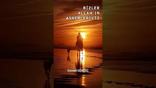 Bizler Allahın Askerleriyiz  Müziksiz Neşid  Osman Gündüz [upl. by Ecirtnom]