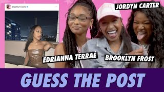 Brooklyn Frost vs Edrianna Terraé vs Jordyn Carter  Guess The Post [upl. by Amabelle]