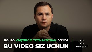 Doimo Vaqtingiz Yetmayotgan Bolsa  Ozingizga Shu Savolni Bering RESTART [upl. by Yorgen]