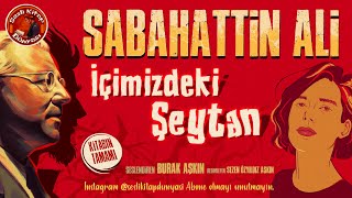 Sabahattin Ali  İçimizdeki Şeytan  Sesli Kitap Tamamı [upl. by Airamat728]