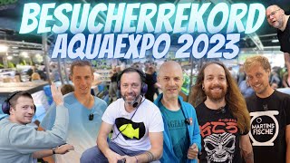 REKORD AQUARISTIK MESSE AquaEXPO 2023  IHR wart der HAMMER DANKE [upl. by Roderick537]