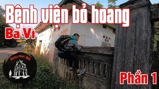 Săn Ma Trong Bệnh Viện Hoang Ba Vì Tập40Phần1 [upl. by Trinette369]