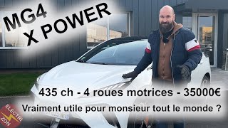 MG4 Xpower  435ch  4 roues motrices  35000€  Vraiment utile pour monsieur tout le monde [upl. by Queen96]