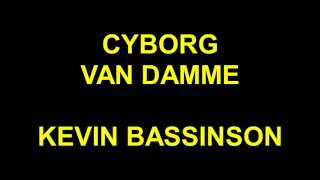 CYBORG 1989 VAN DAMME  KEVIN BASSINSON [upl. by Uliram966]