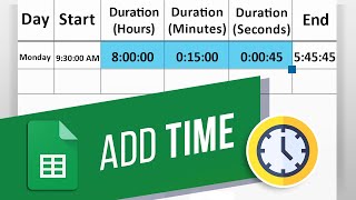 How to Add Time in Google Sheets Add Hours Minutes Seconds [upl. by Joannes]