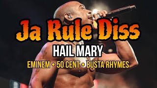 Hail Mary  EminemJA RULE DISS ft 50 Cent amp Busta Rhymes [upl. by Cristin977]